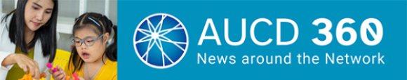Image of a young girl with pigtails and glasses playing with toys with a femail provider. Text AUCD 360 News around the Network