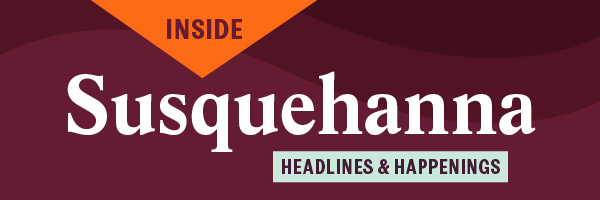 Inside Susquehanna Headlines & Happenings