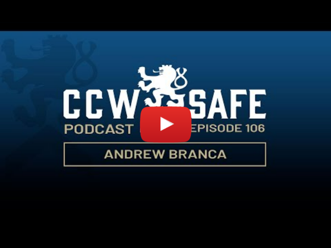 CCW Safe Podcast â€“ Episode 106: Andrew Branca