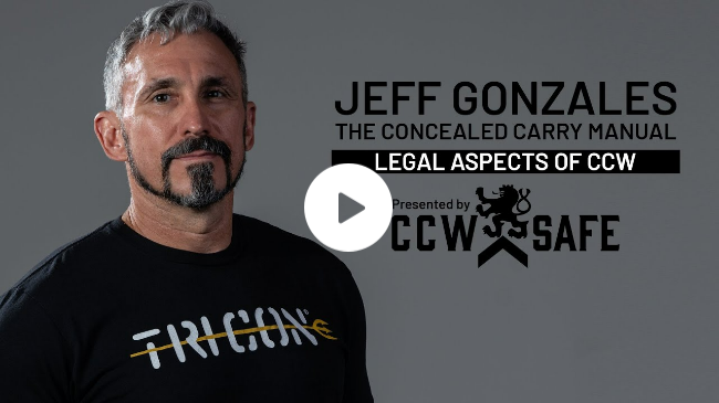 Jeff Gonzales Concealed Carry Manual: Legal Aspects of CCW