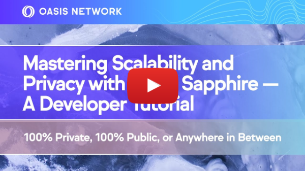 Mastering Web3 Scalability & Privacy with Oasis Sapphire — A Developer Tutorial