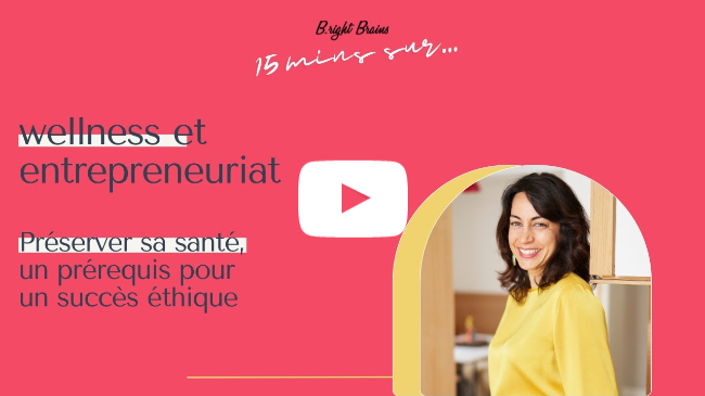 La place (fondamentale !) du wellness dans votre vie d'entrepreneure