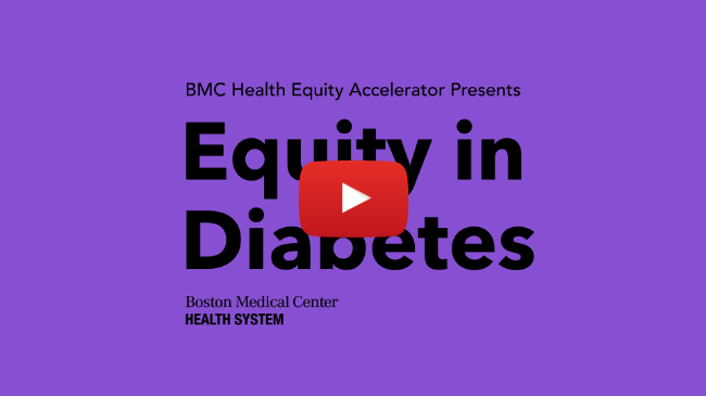 BMC Health Equity Accelerator Presents Equity in Diabetes