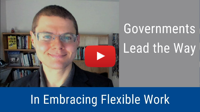 Video: Governments Lead the Way in Embracing Flexible Work
