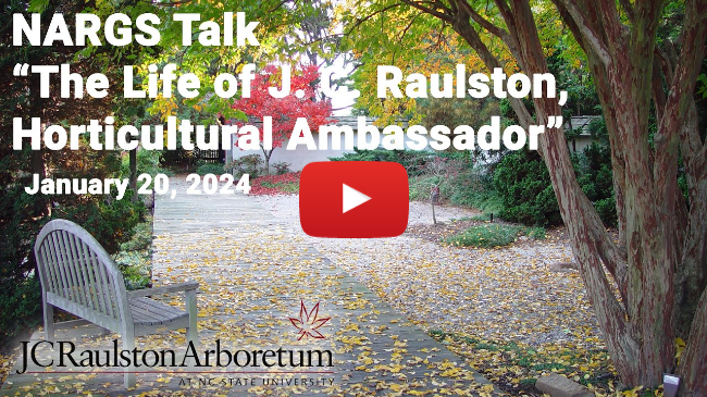 NARGS Talk - Bobby Ward - “The Life of J. C. Raulston, Horticultural Ambassador”
