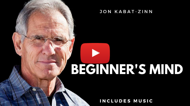 Beginner's Mind - Jon Kabat-Zinn - Mindfulness - Includes Music