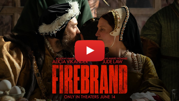 FIREBRAND | Official Trailer | In theaters June 14