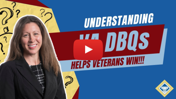 Use DBQs to Your Advantage!: VA Claims/Appeals