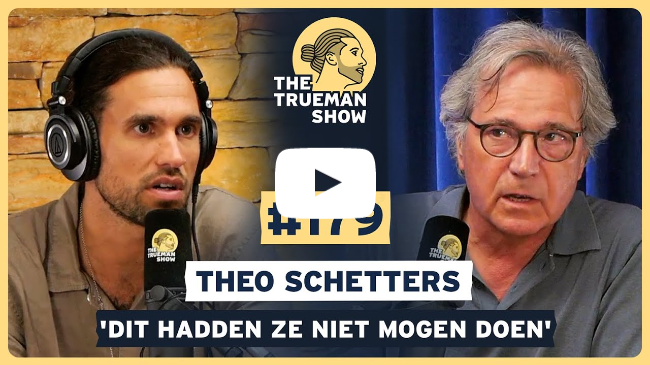 The Trueman Show #179 Theo Schetters 'Dit hadden ze niet mogen doen'