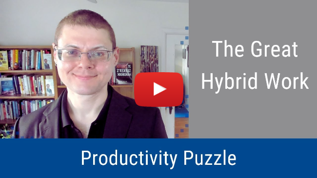 #250: The Great Hybrid Work Productivity Puzzle