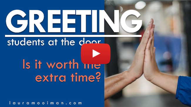 Greeting Students at the Door || Is it Worth the Extra Time? Greeting Students at the Door || Is it Worth the Extra Time?