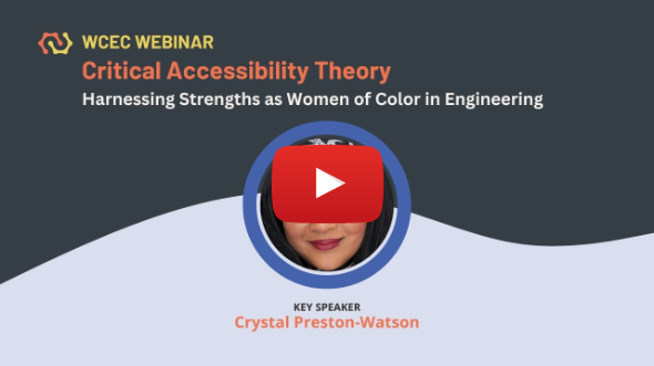 Critical Accessibility Theory: Harnessing Strengths as
Women of Color in Engineering