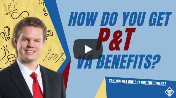 What Are P&T VA Benefits and How Do You Get Them?