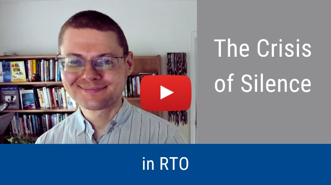 #257: The Crisis of Silence in RTO