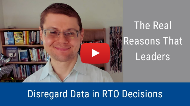 #266: The Real Reasons That Leaders Disregard Data in RTO Decisions