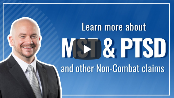 PTSD, MST, and other Non-Combat Veterans Disability Claims