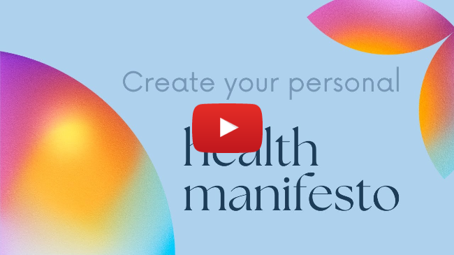 Create your personal health manifesto Create your personal health manifesto
