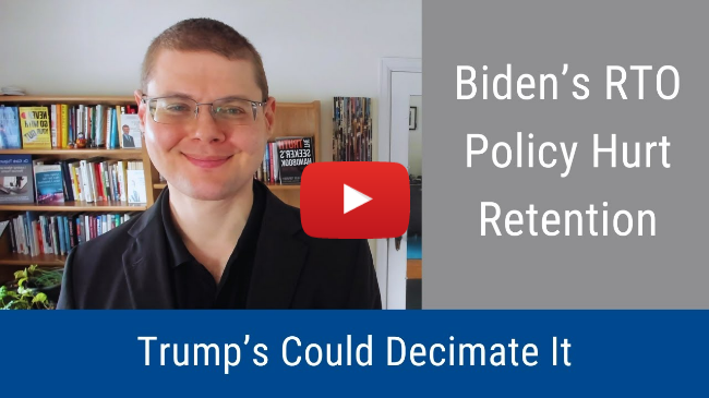 #283: Biden’s RTO Policy Hurt Retention—Trump’s Could Decimate It