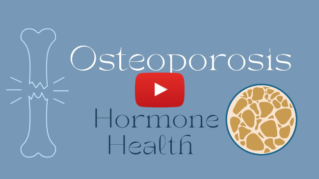 Healthy Bones Healthy Hormones! Osteoporosis prevention tips and tools