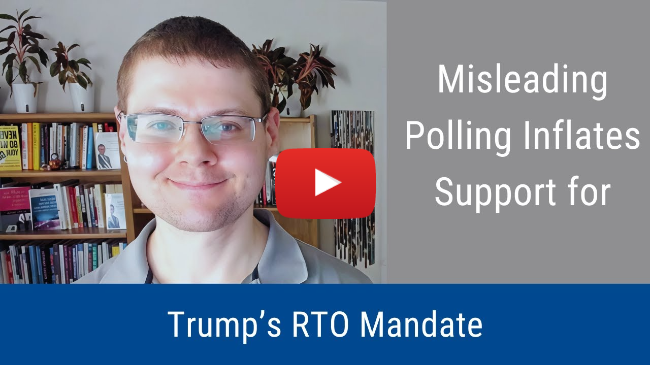 #334: Misleading Polling Inflates Support for Trump’s RTO Mandate