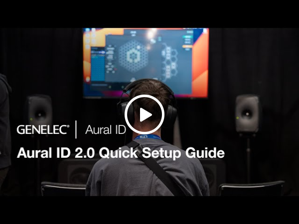 Genelec | Aural ID 2.0 Quick Setup Guide – The ultimate tailor-made binaural virtual monitoring
