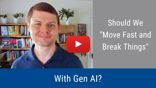 #339: Should We "Move Fast and Break Things" With Gen AI?