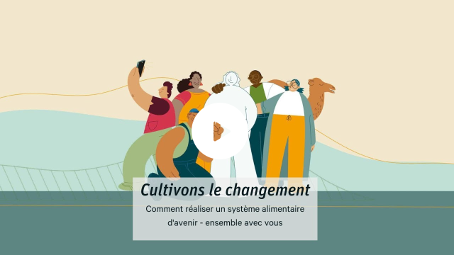 Notre objectif : un système alimentaire durable - comment nous voulons y parvenir