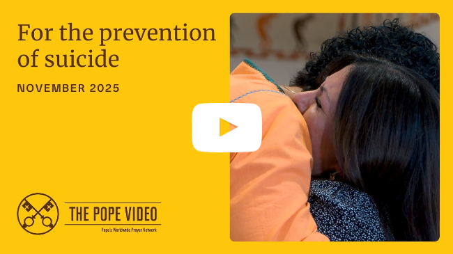 For the prevention of suicide – The Pope Video – November 2025
