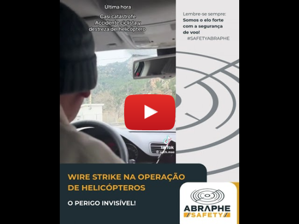 Safety ABRAPHE Nº287 – Wire Strike, o perigo invisível!