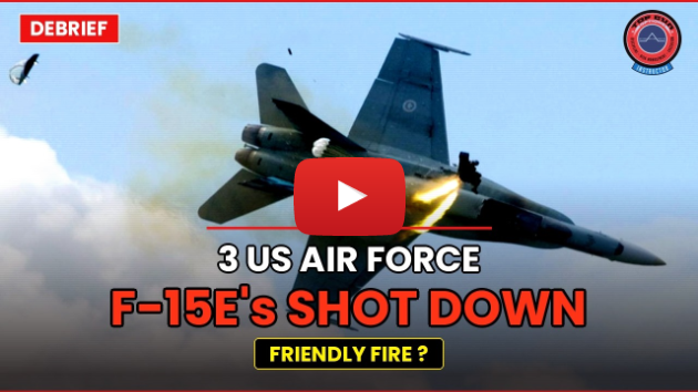 BREAKING: Updated Intel on Kuwaiti F/A-18 Hornet Shooting Down US Air Force F-15E Strike Eagles 