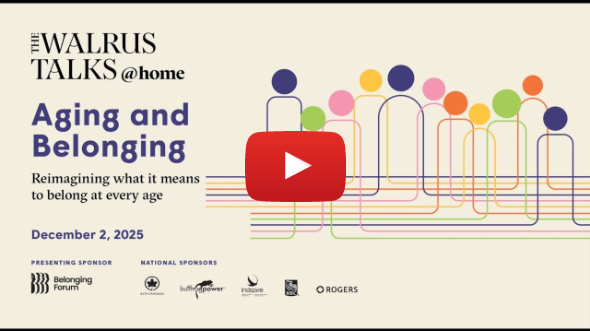 The Walrus Talks at Home: Aging and Belonging