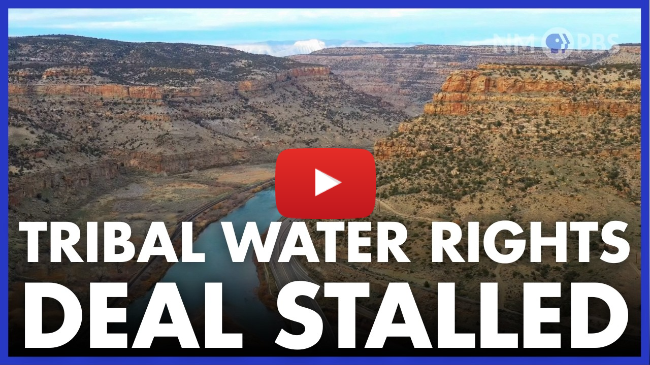 Tribal Water Rights Deal Stalled Tribal Water Rights Deal Stalled
