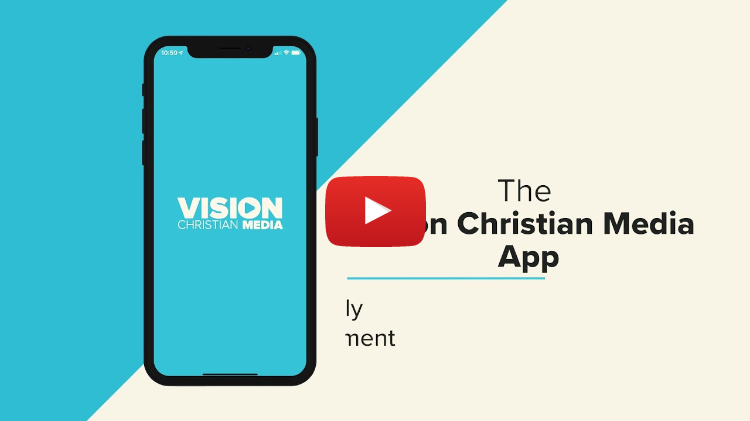 The Vision Christian Media App